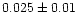 $0.025\pm0.01$