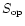 $S_{\rm op}$