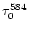 $\tau_0^{584}$