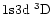 $\rm 1s3d~^3D$