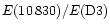 $E(10\,830)/E({\rm D}3)$