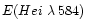 $E(He {\sc i}~\lambda\,584)$