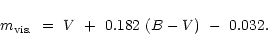 \begin{displaymath}m_{\rm vis.}~=~ V~+~0.182~(B-V)~-~0.032.
\end{displaymath}