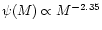 $\psi(M) \propto
M^{-2.35}$