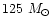 $125~M_{\odot}$