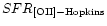 $SFR_{\rm [OII]-Hopkins}$
