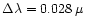 $\Delta\lambda = 0.028\,\mu$