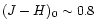 $(J-H)_0 \sim 0.8$