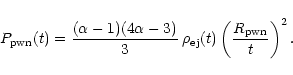 \begin{displaymath}%
P_{\rm pwn}(t) = \frac{(\alpha - 1)(4 \alpha - 3)}{3} \: \rho_{\rm ej}(t) \left(
\frac{R_{\rm pwn}}{t} \right)^{2} .
\end{displaymath}