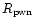$R_{\rm pwn}$
