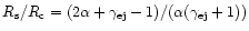 $R_{\rm s}/R_{\rm c} = (2 \alpha + \gamma_{\rm ej} - 1)/(\alpha (\gamma_{\rm ej} + 1))$