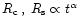 $R_{\rm c} \: , \: R_{\rm s} \propto t^{\alpha}$