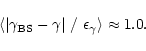 \begin{displaymath}\left<\vert\gamma_{\rm BS}-\gamma\vert~/~\epsilon_\gamma\right>\approx1.0.
\end{displaymath}