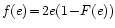 $f(e)\!=\!2e(1\!-\!F(e))$
