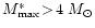 $M^*_{\rm max}\!>\!4~M_{\odot}$