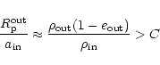 \begin{displaymath}\frac{R_{\rm p}^{\rm out}}{a_{\rm in}} \approx
\frac{\rho_{\rm out}(1-e_{\rm out})}{\rho_{\rm in}} > C
\end{displaymath}