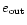 $e_{\rm out}$