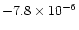 $-7.8\times10^{-6}$