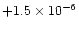 $+1.5\times10^{-6}$
