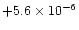 $+5.6\times10^{-6}$