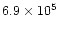 $6.9\times 10^5$
