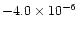 $-4.0\times10^{-6}$