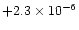 $+2.3\times10^{-6}$