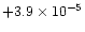 $+3.9\times10^{-5}$