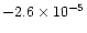$-2.6\times10^{-5}$
