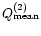 $Q_{\rm mean}^{(2)}$