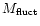 $M_{\rm fluct}$