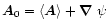 $\vec{A}_0=\langle \vec{A}\rangle+\mbox{\boldmath$\nabla$ } {}\psi$