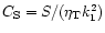 $C_{\rm S}=S/(\eta_{\rm T}k_1^2)$