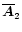 $\overline{\vec{A}}_2$