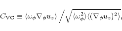 \begin{displaymath}C_{\rm VC}\equiv\left\langle\omega_\phi\nabla_\phi u_z\right\...
...\langle\omega_\phi^2\rangle\langle(\nabla_\phi u_z)^2\rangle},
\end{displaymath}