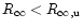$R_\infty<R_{\infty,{\rm u}}$