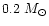 $0.2~M_\odot$