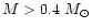 $M>0.4~M_\odot$