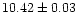 $10.42\pm 0.03$