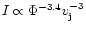 $I \propto \Phi^{-3.4} v_{\rm j}^{-3}$