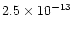 $2.5\times10^{-13}$