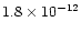 $1.8\times10^{-12}$