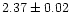 $2.37\pm 0.02$