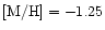 $\rm [M/H]=-1.25$
