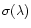 $\sigma(\lambda)$