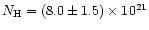 $N_{\rm H} = (8.0 \pm 1.5) \times 10^{21}$