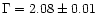 $\Gamma = 2.08 \pm 0.01$