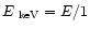 $E_{\rm ~keV} = E/1$