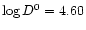 $\log D^0 = 4.60$