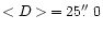 $<D>\,= 25\hbox{$.\!\!^{\prime\prime}$ }0$